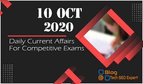 Today 10 Oct Current Affairs Quiz | Today Top 15 MCQ With Detailed Explanation
