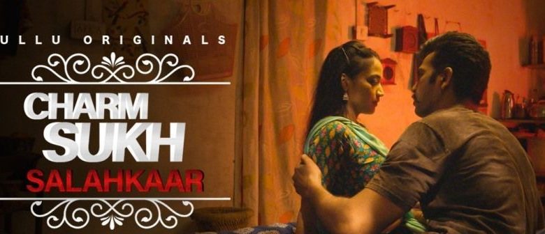 ULLU Charmsukh Salahkaar Web series All Episode Online Watch Cast Details & Full Story
