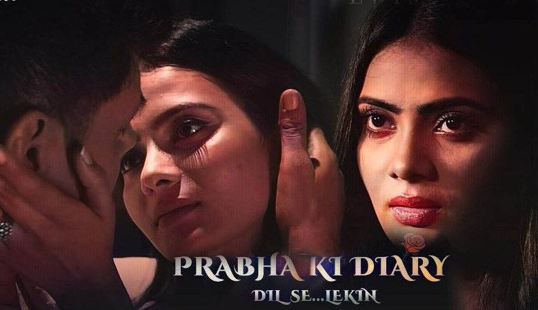 Prabha Ki Diary Season 2 Dil Se Lekin Web Series