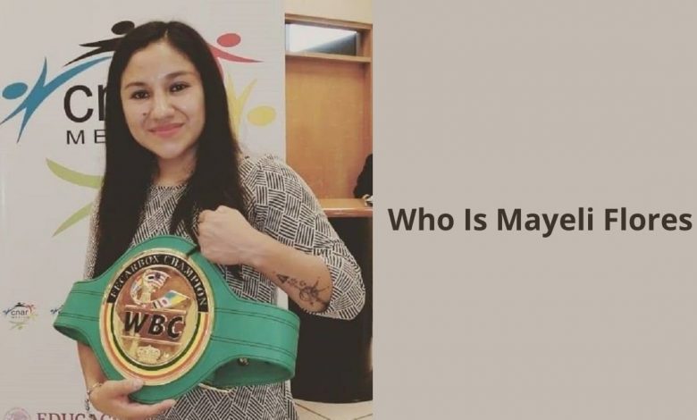 Who Is Mayeli Flores? Wiki Biography Mexican Boxer Bio Age Instagram Husband & Full Details Explained
