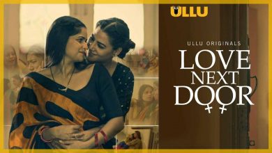 Love Next Door ullu Web Series Ullu Cast, Actress, Release Date Download & Online Watch Filmyzilla