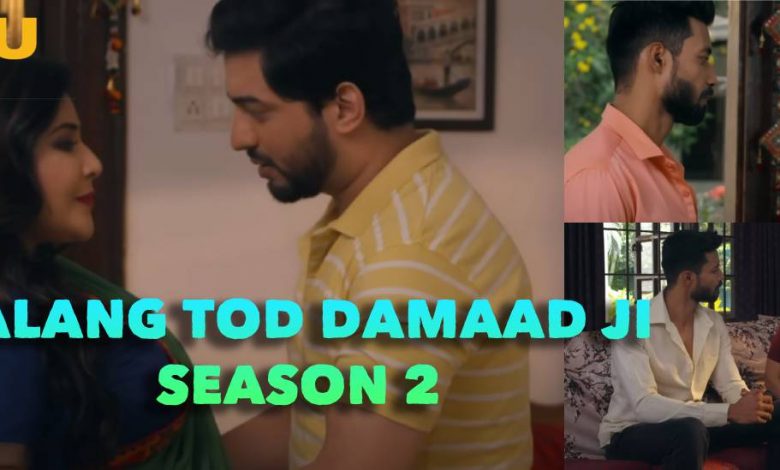 Damaad Ji Season 2 Palang Tod Web Series Cast, Full Episode Download & Online Watch