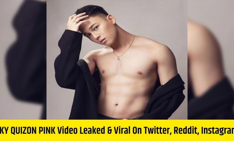 Sky Quizon Pink Viral Video on Twitter & Reddit. Who is Sky Quizon Wiki Bio & Full Details Explained