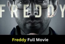Freddy movie download filmyzilla 480p, 720p Full Movie Download and Full Online Watch