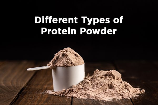 Different Types of Protein Powder